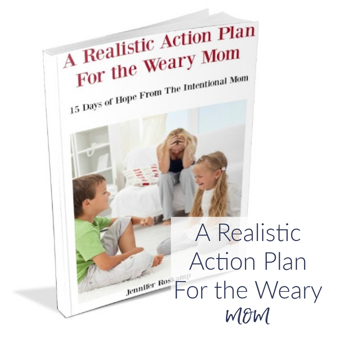 A Realistic Action Plan For the Weary Mom