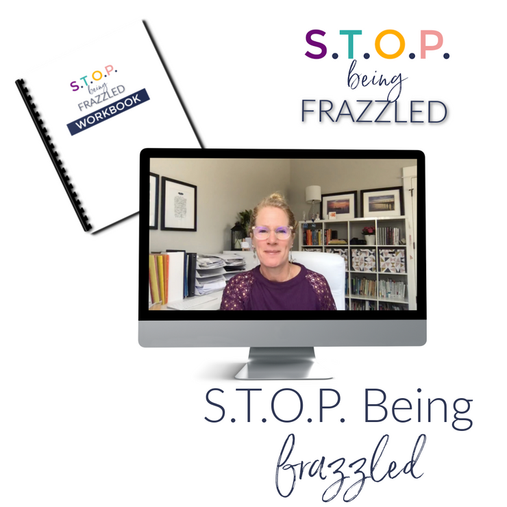 STOP Being Frazzled