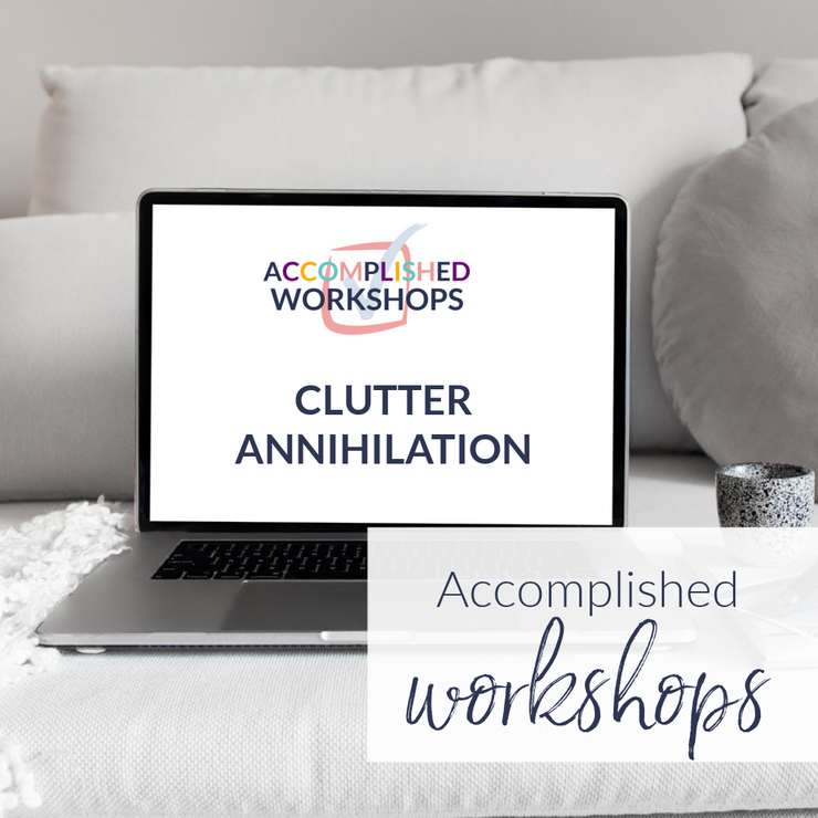 Clutter Annihilation Workshop
